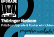 Thüringer Netkom: FritzBox Upgrade & Router einrichten